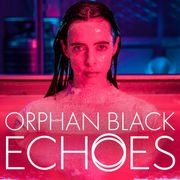 Orphan Black: Echoes